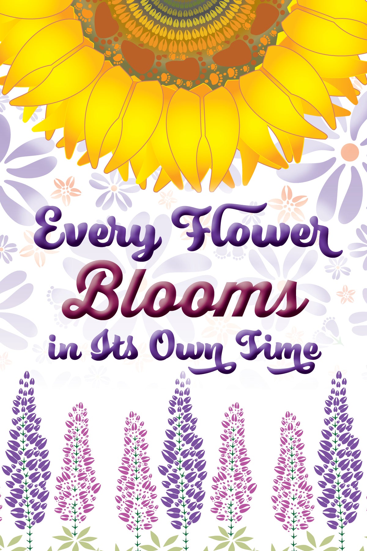 Every Flower Blooms Art